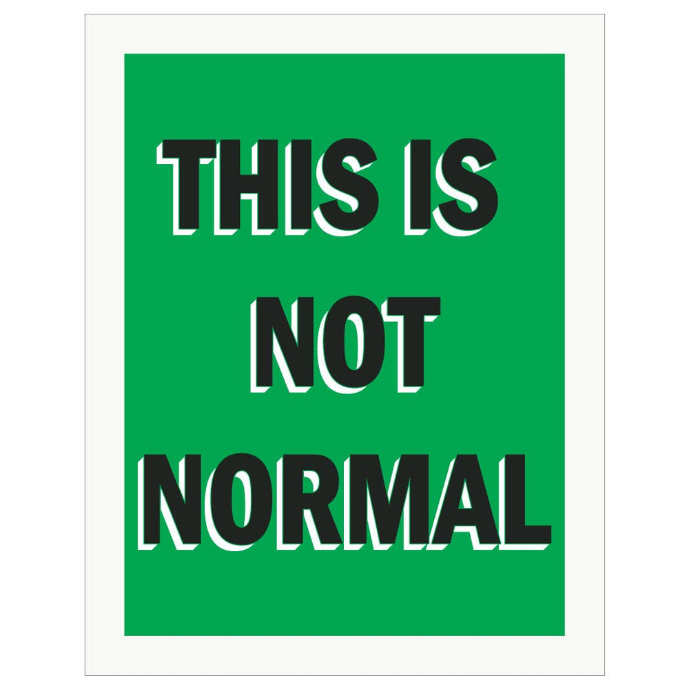 5'' x 7'' This Is Not Normal Greeting Card