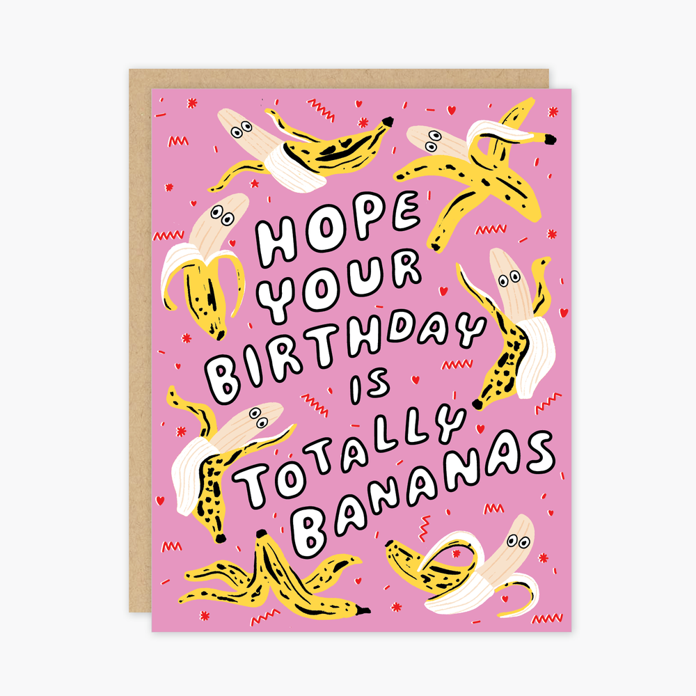 Hope Your Birthday Is Totally Bananas Greeting Card